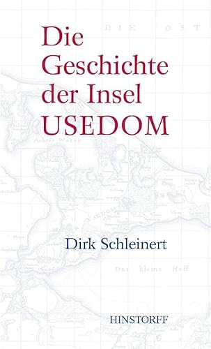 Die Geschichte der Insel Usedom von Hinstorff Verlag GmbH